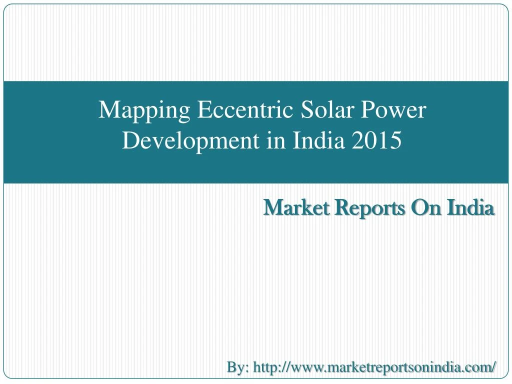 mapping eccentric solar power development in india 2015