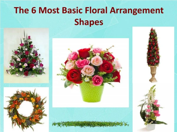 The 6 Most Basic Floral Arrangement Shapes