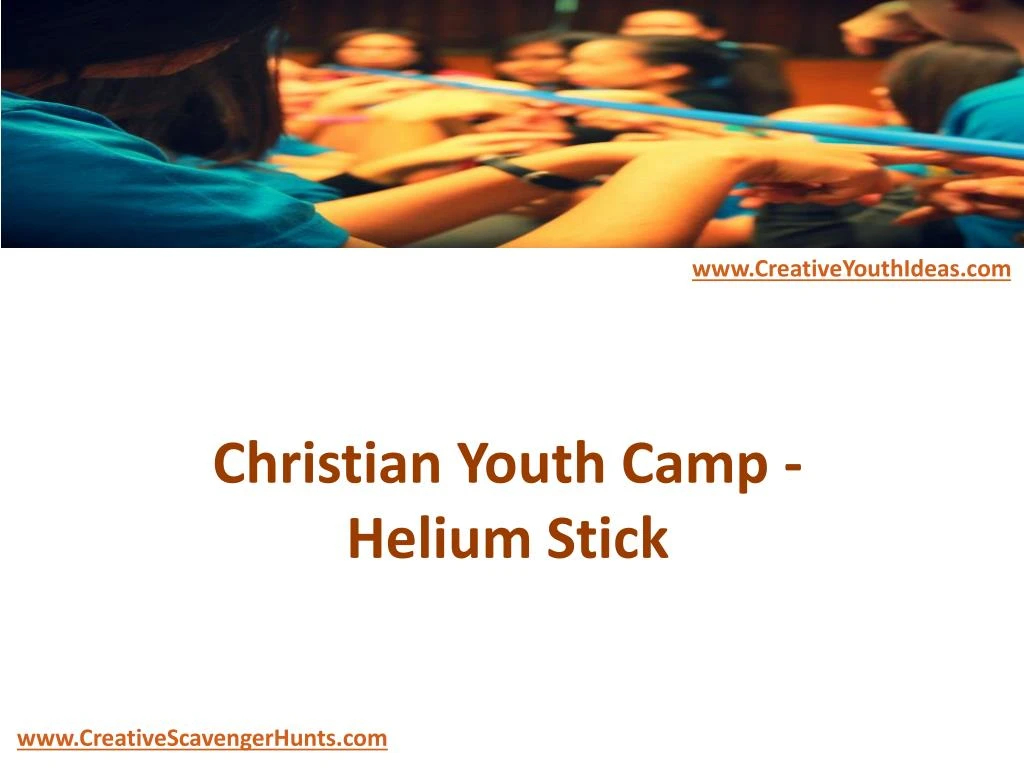 christian youth camp helium stick