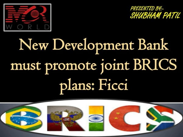 New Development Bank must promote joint BRICS plans: Ficci