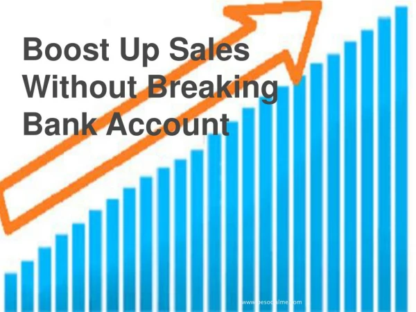 Boost up sales without breaking bank account
