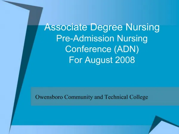 Associate Degree Nursing Pre-Admission Nursing Conference ADN For August 2008