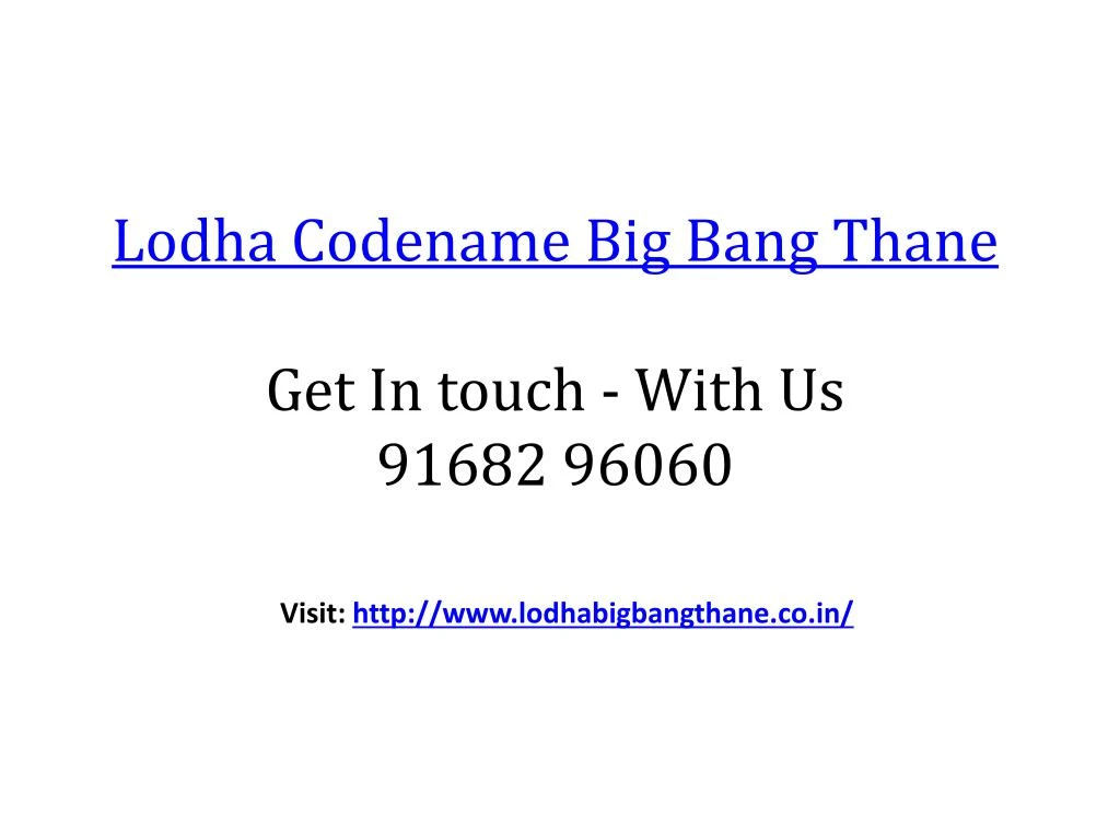 lodha codename big bang thane get in touch with us 91682 96060