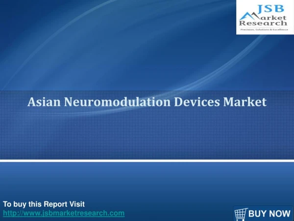 Asian Neuromodulation Devices Market - JSB Market Research