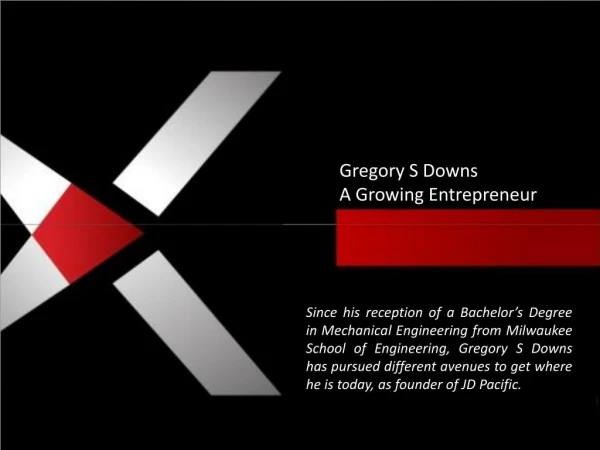 Gregory S Downs - A Growing Entrepreneur
