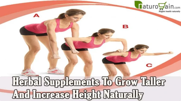 Herbal Supplements To Grow Taller And Increase Height Natura