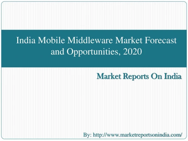 India Mobile Middleware Market Forecast and Opportunities, 2