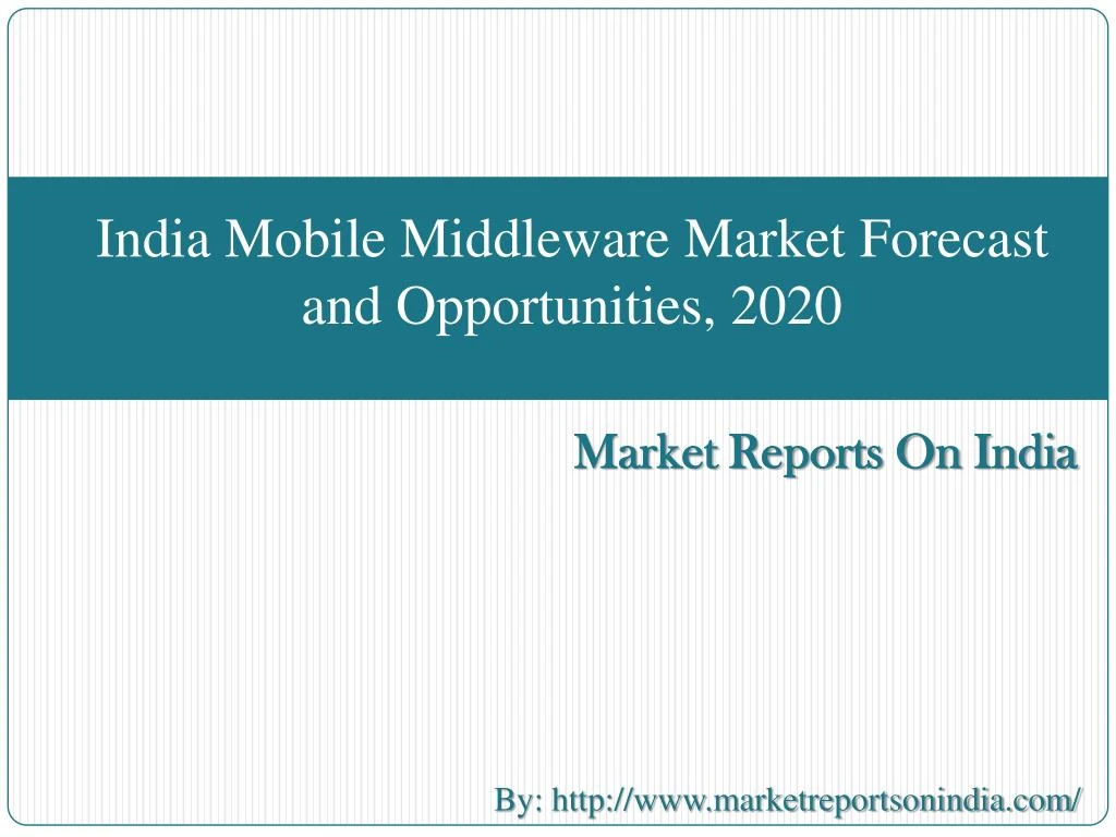 india mobile middleware market forecast and opportunities 2020