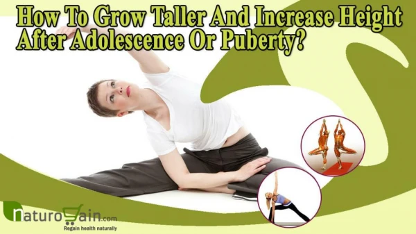 How To Grow Taller And Increase Height After Adolescence Or