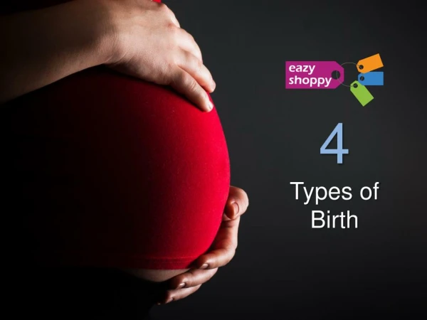4 Types of Child Birth