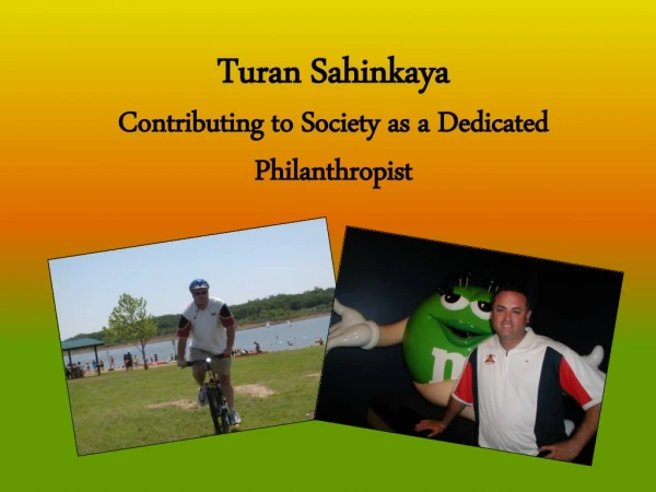 Turan Sahinkaya_Contributing to Society as a Dedicated Philanthropist