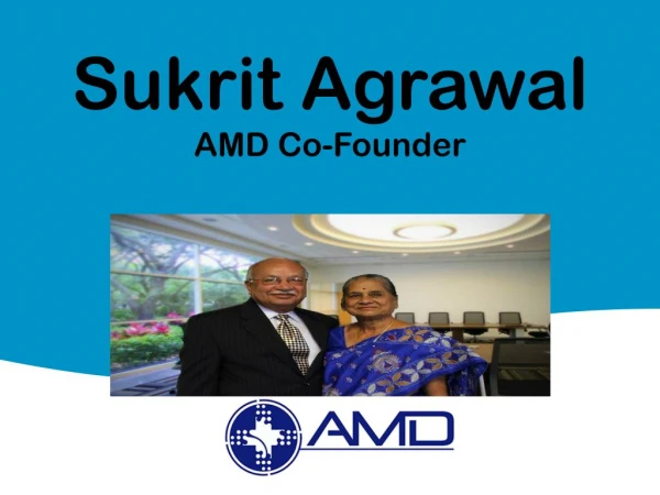 Sukrit Agrawal - AMD Co-Founder
