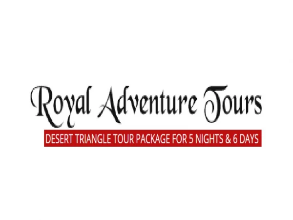 Desert Triangle Tour Package for 5Nights &6 Days Jaisalmer