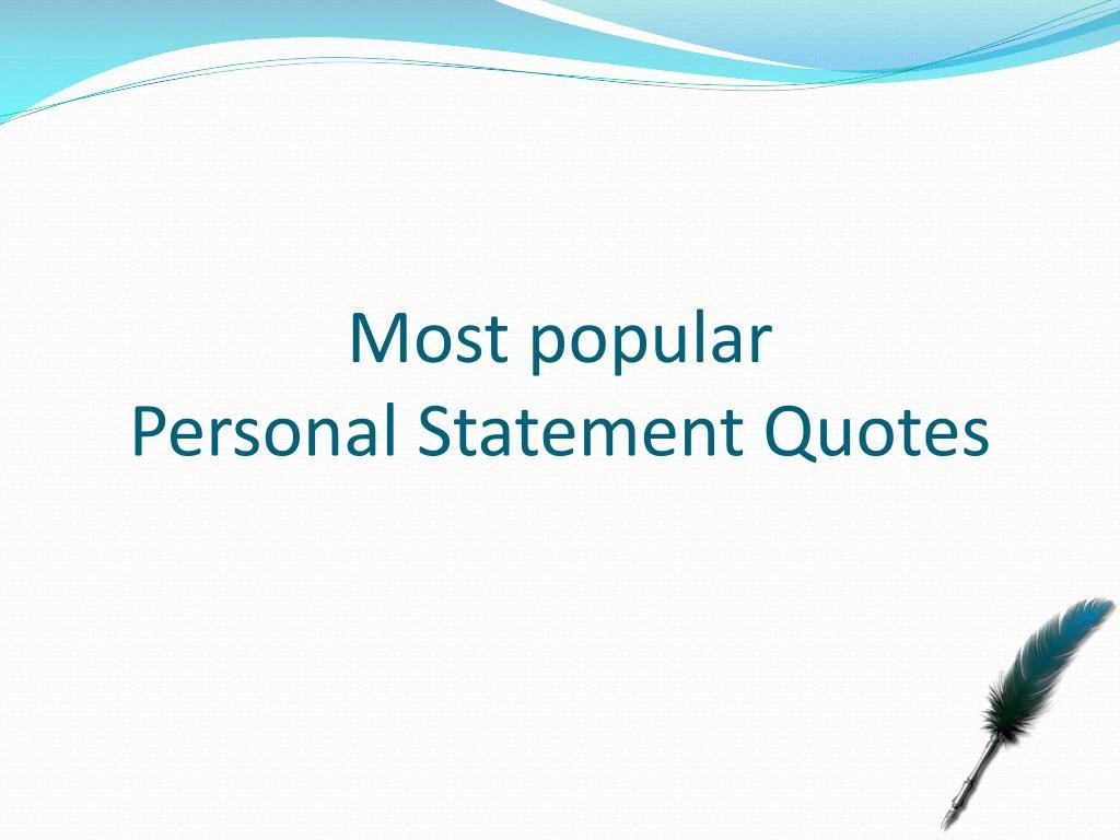 most popular personal statement quotes