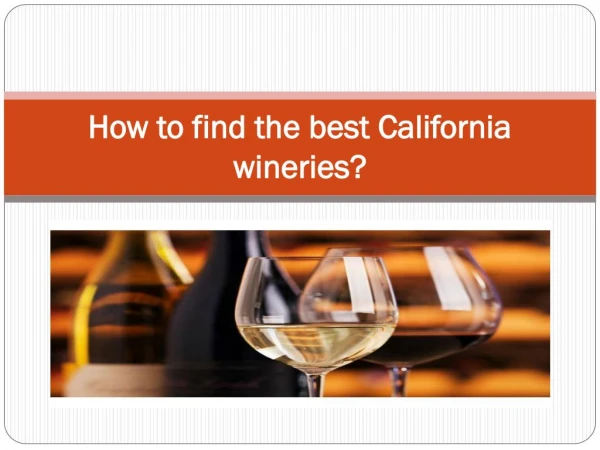 How to find the best California wineries