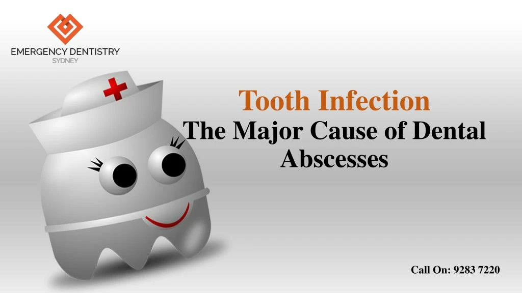 tooth infection the major cause of dental abscesses