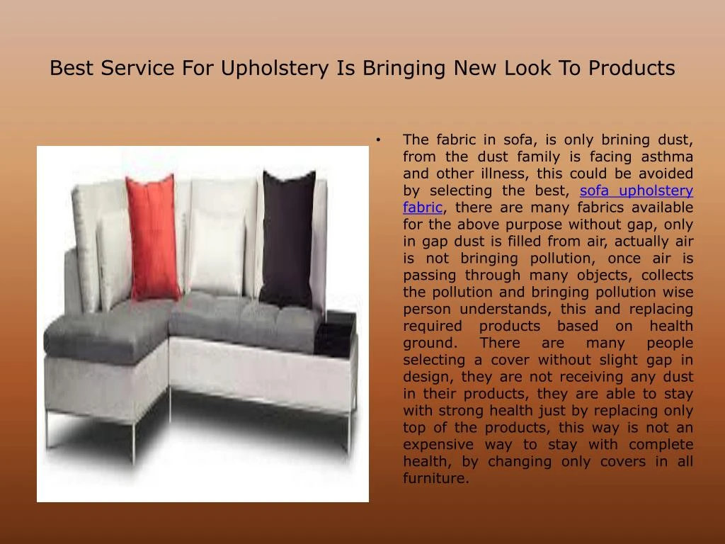 best service for upholstery is bringing new look to products