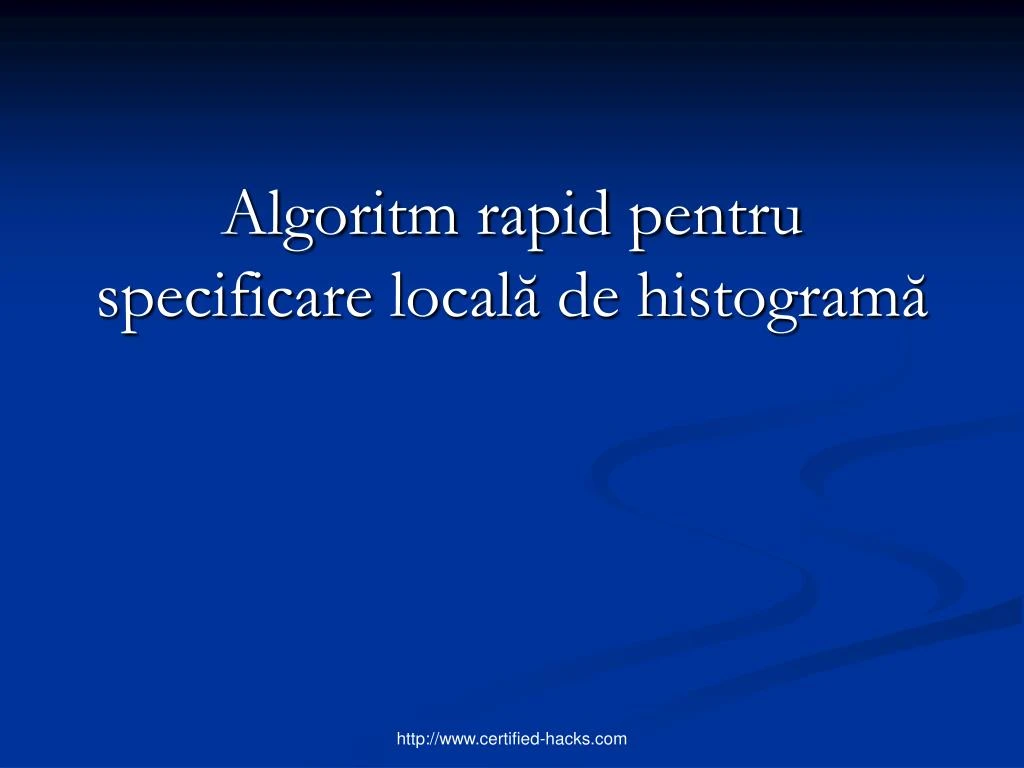 algoritm rapid pentru specificare local de histogram