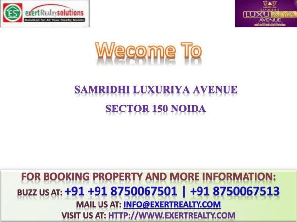 Samridhi Luxuriya Avenue @# 91 8750067501 #@ New Projects