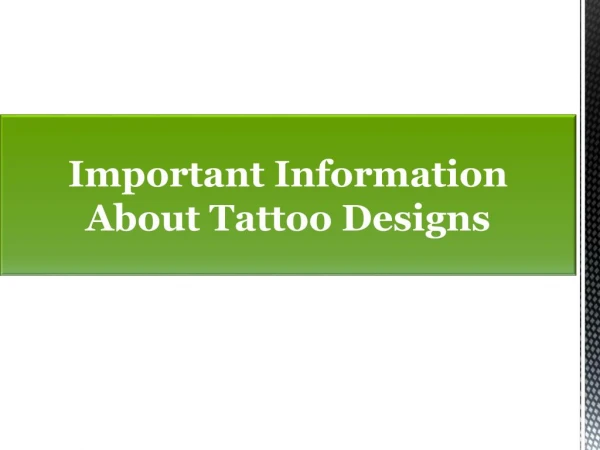 Important Information About Tattoo Designs