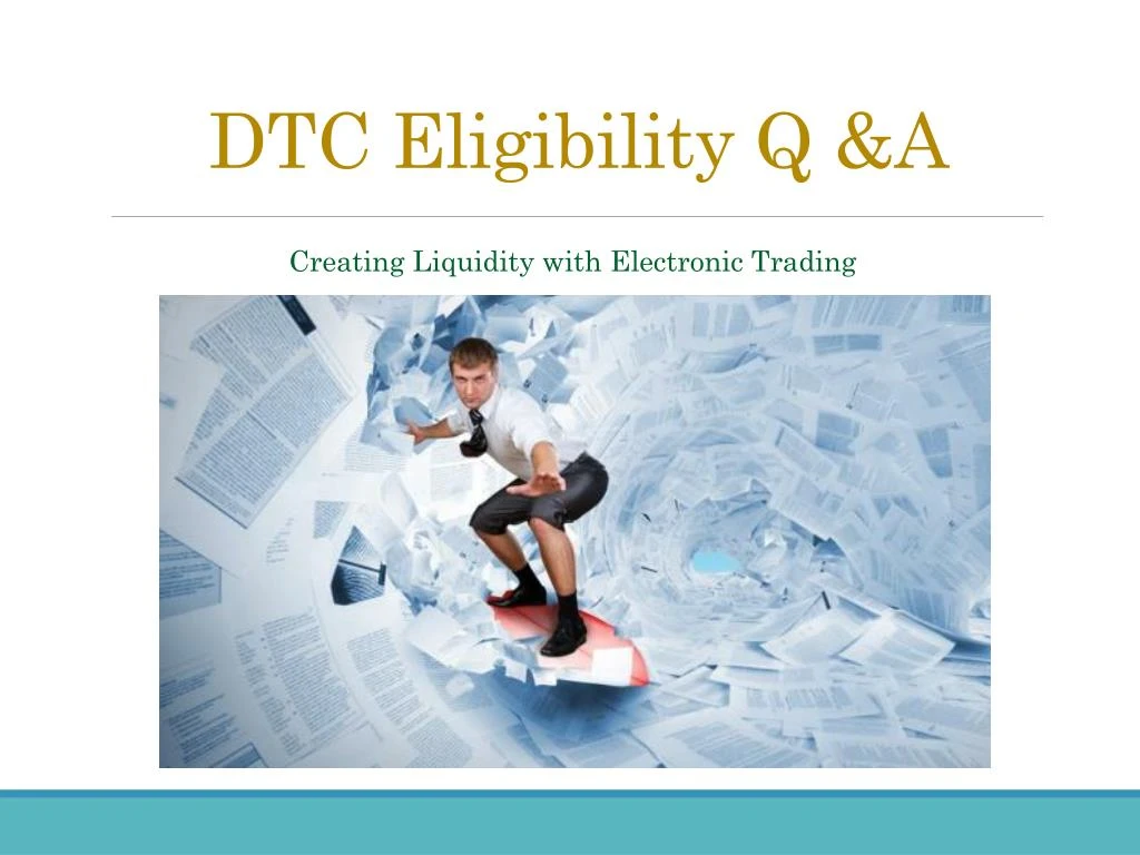 dtc eligibility q a