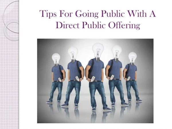Tips for Going Public with Direct Public Offerings