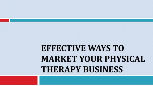 Effective Ways To Market Your Physical Therapy Business
