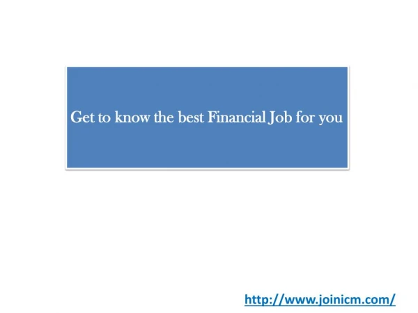 Get to know the best Financial Job for you