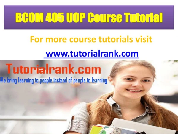 BCOM 405 UOP Course Tutorial/TutotorialRank