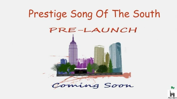 Prestige Song of The South - Pre Launch