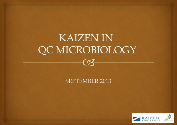 KAIZEN IN QC MICROBIOLOGY