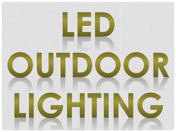 LED Outdoor Lighting