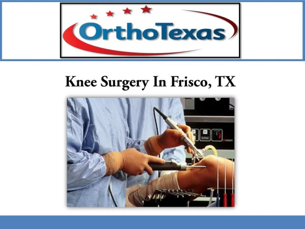 Knee Surgery In Frisco, TX