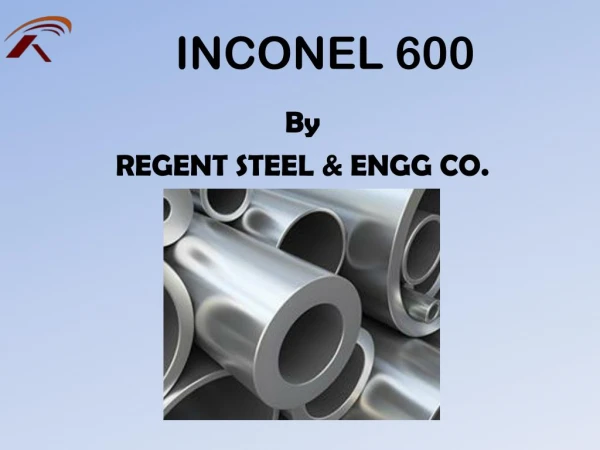 Inconel 600 - Regent Steel & Engg. Co.