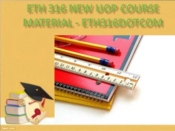 ETH 316 NEW Uop Course Material - eth316dotcom