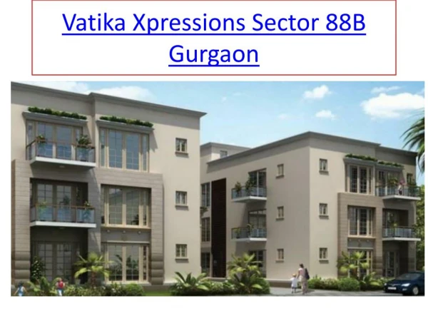 Vatika Xpressions Sector 88B Gurgaon, Flat in Sector 88B Gurgaon