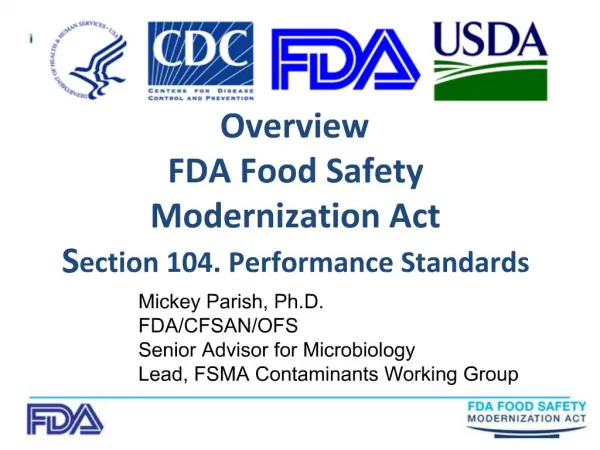 Overview FDA Food Safety Modernization Act Section 104. Performance Standards