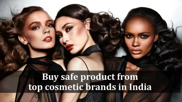 Buy safe product from top cosmetic brands in India