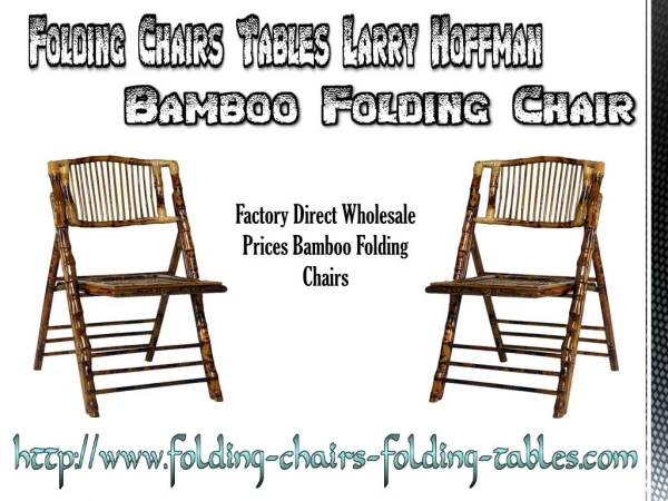 Folding Chairs Tables Larry Hoffman Bamboo Folding Chair