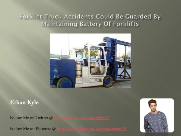 Determine what OSHA said to help minimize accidents when making use of forklift trucks