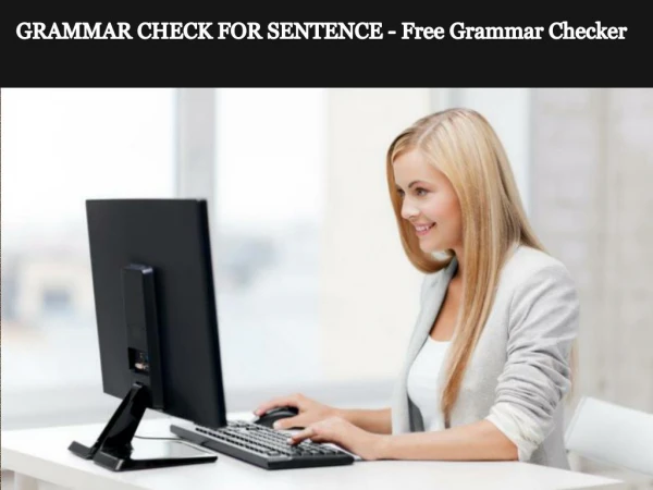 GRAMMAR CHECK FOR SENTENCE - Free Grammar Checker