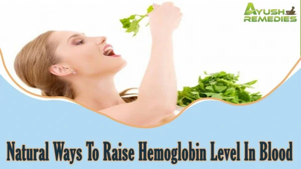 Natural Ways To Raise Hemoglobin Level In Blood