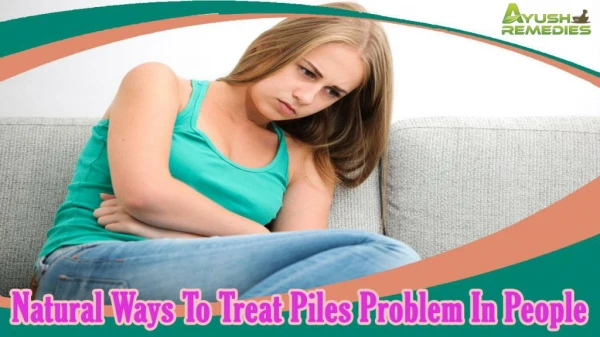 Best Natural Ways To Treat Piles Problem In People