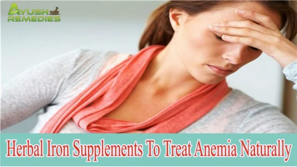 Herbal Iron Supplements To Treat Anemia Naturally