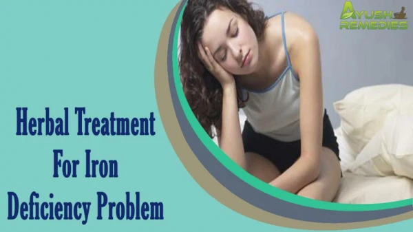 Herbal Treatment For Iron Deficiency Problem To Prevent Blood Loss