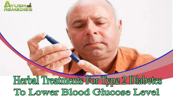 Herbal Treatments For Type 2 Diabetes To Lower Blood Glucose Level