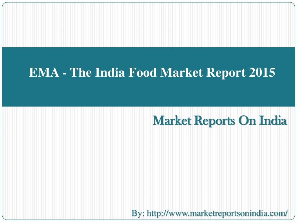 ema the india food market report 2015