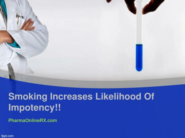 Smoking Increases Likelihood Of Impotency