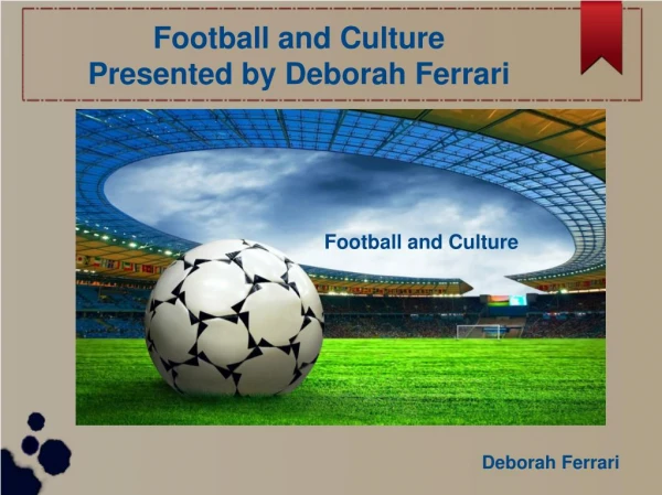 Deborah Ferrari - Football and its Culture