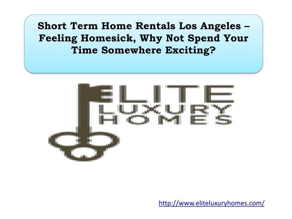 short term home rentals los angeles feeling homesick why not spend your time somewhere exciting